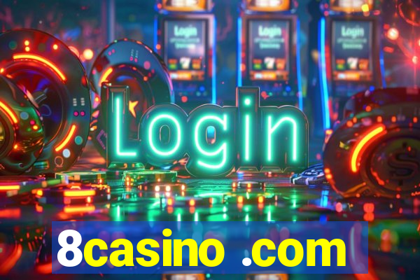 8casino .com